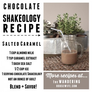 CHOCOLATE SHAKEOLOGY RECIPE:: Salted Caramel | by TheWanderingHousewife.com